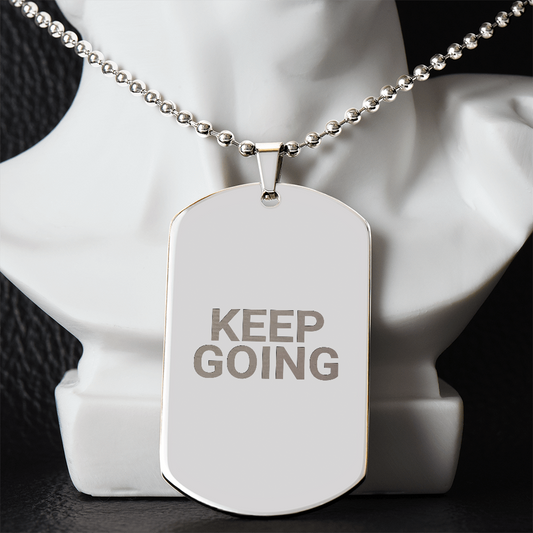 Keep Going - Personalized Dog Tag